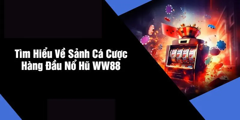 Khái quát đôi điều về danh mục game nổ hũ