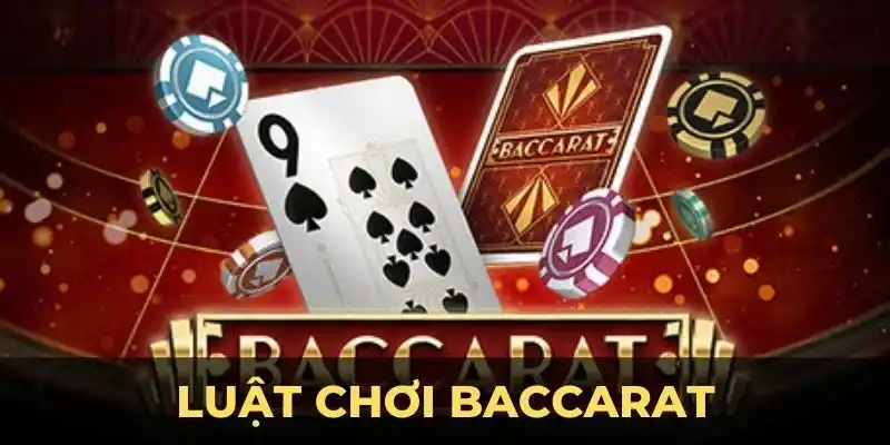 Luật chơi baccarat vô cùng dễ hiểu và áp dụng cực nhanh